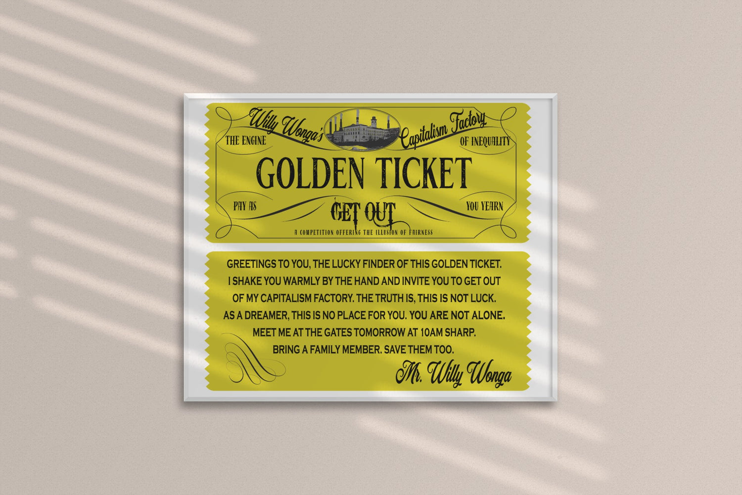 Ben Cowan's Willy Wonga's Golden Ticket OUT of the Capitalism Factory Art That Makes You Think