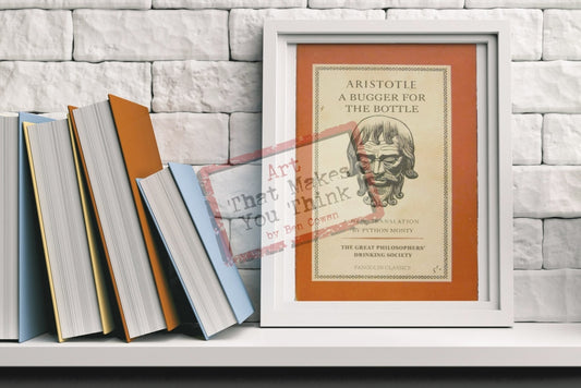 Aristotle: A Bugger For The Bottle (The Great Philosophers Drinking Society) A4 Posters Prints &
