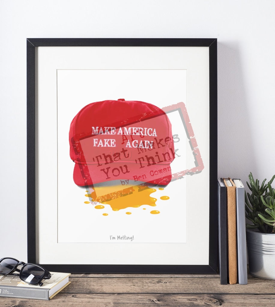 Make America Fake Again: Im Melting! A4 Posters Prints & Visual Artwork